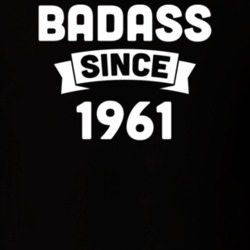 Badass Since 1961 Birthday Gift Funny T Shirt