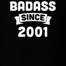 Badass Since 2001 Birthday Gift Funny T Shirt