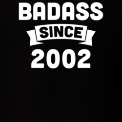 Badass Since 2002 Birthday Gift Funny T Shirt