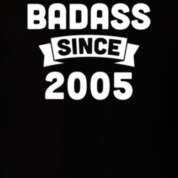 Badass Since 2005 Birthday Gift Funny T Shirt