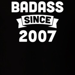 Badass Since 2007 Birthday Gift Funny T Shirt