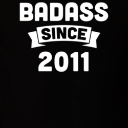 Badass Since 2011 Birthday Gift Funny T Shirt