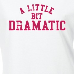 A Little Bit Dramatic Mean Girls Movie Replica T Shirt