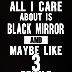 All I Care About Is Black Mirror Netflix Tv T Shirt