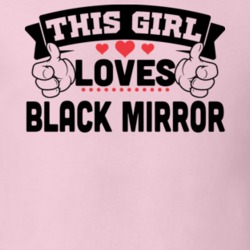 This Girl Loves Black Mirror Netflix Tv T Shirt