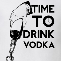 Time To Drink Vodka Funny Gift Drinking Drunk Alcohol T Shirt