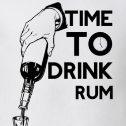 Time To Drink Rum Funny Gift Drinking Drunk Alcohol T Shirt