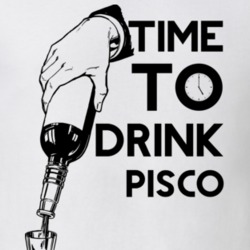Time To Drink Pisco Funny Gift Drinking Drunk Alcohol T Shirt