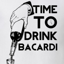 Time To Drink Bacardi Funny Gift Drinking Drunk Alcohol T Shirt