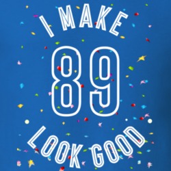 I Make 88 Look Good Birthday Funny Gift T Shirt