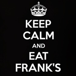 Keep Calm And Eat Frank's Hot Funny Food Snack Gift Idea T Shirt