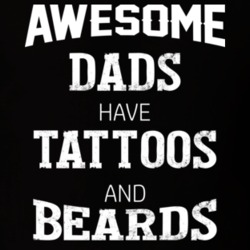 Awesome Dads Have Tattoos and Beards Dad Funny Father&acirc;s Day 