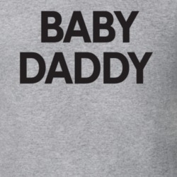 Baby Daddy Dad Funny Father's Day Gift T Shirt