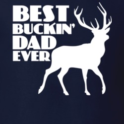 Best Buckin' Dad Ever Funny Father's Day Gift T Shirt