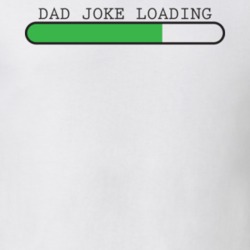 Dad Joke Loading Funny Father's Day Gift T Shirt