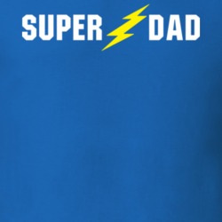 Super Dad Funny Father's Day Gift T Shirt