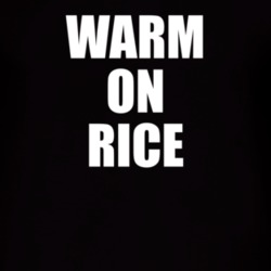 Warm On Rice T Shirt