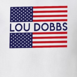 Lou Dobbs For President Political T Shirt