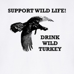Support Wild Life Drink Wild Turkey Bourbon Vintage Gift Drinking T Sh