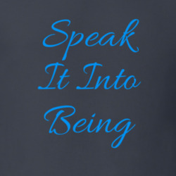 Speak It Into Being T Shirt
