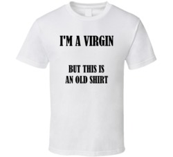 I'm a virgin but this is an old shirt funny the young pope tv sho