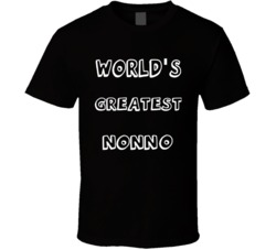 Worlds greatest nonno italian grandfather Funny T Shirt