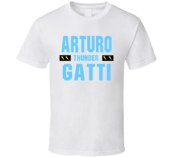Arturo Thunder Gatti Nickname Boxing Lover Cool Fan Gift T Shirt