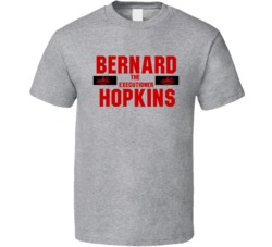 Bernard The Executioner Hopkins Nickname Boxing Lover Cool Fan Gift T 