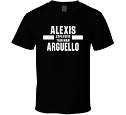 Alexis Explosive Thin Man Arguello Boxing Lover Fan T Shirt