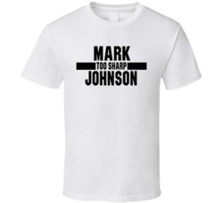 Mark Too Sharp Johnson Boxing Lover Cool Fan T Shirt