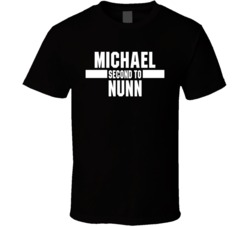 Michael Second To Nunn Nickname Boxing Lover Cool Fan T Shirt