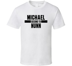 Michael Second To Nunn Nickname Boxing Lover Cool Fan T Shirt