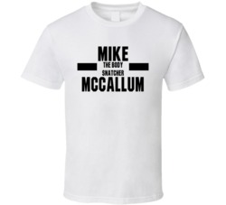 Mike The Body Snatcher McCallum Nickname Boxing Lover Cool Fan T Shirt
