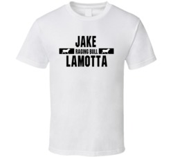 Jake Raging Bull LaMotta Nickname Boxing Lover Cool Fan T Shirt