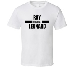 Ray Sugar Ray Leonard Nickname Boxing Lover Cool Fan T Shirt