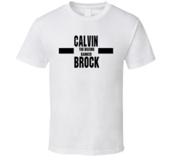 Calvin The Boxing Banker Brock Nickname Boxing Lover Cool Fan T Shirt
