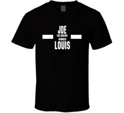Joe The Brown Bomber Nickname Boxing Lover Cool Fan T Shirt