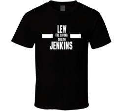 Lew The Living Death Jenkins Nickname Boxing Lover Cool Fan T Shirt