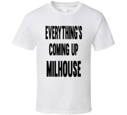 Funny Simpons Quote Everythings Coming Up Milhouse Cool  T Shirt