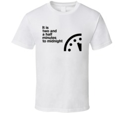 Doomsday Clock 2 and Half Minutes to Midnight  T Shirt
