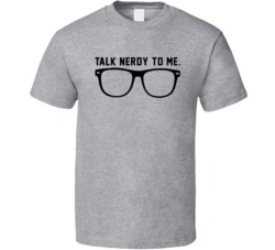 Funny Talk Nerdy To Me Cool  T Shirt