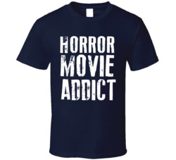 Horror Movie Addict Lover Cool Gift T Shirt