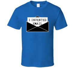 Hip Cool I Invented Email Funny  T Shirt