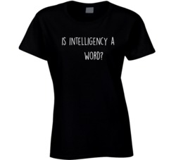 The Bachelor Funny Corinne Quote Is Intelligency a Word Cool  T Shirt