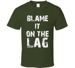 Funny Gamer Call of Duty Rage Cool Blame it on the Lag  T Shirt