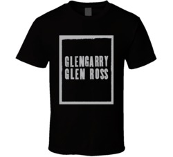 Classic Movie Cool Glen Gary GlenRoss  T Shirt