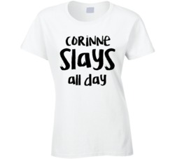 The Bachelor Funny Corinne SLAYS all day Cool  T Shirt
