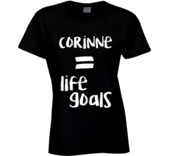 The Bachelor Funny Corinne Equals Life Goals T Shirt
