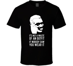 Cool Not Waste of an Outfit Funny Think About it  T Shirt