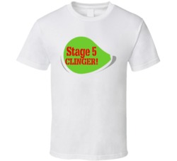Stage Five Clinger Funny Wedding Crashers Movie Quote Cool Gift T Shir